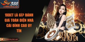 1XBET Là Gì? Đánh Giá Toàn Diện Nhà Cái Đỉnh Cao Uy Tín