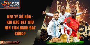 Kèo Tỷ Số Hòa - Khi Nào Bet Thủ Nên Tiến Hành Đặt Cược?