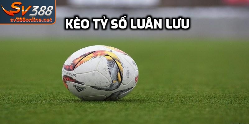 Kèo Tỷ Số Luân Lưu - Cách Dự Đoán Chính Xác Nhất, Dễ Thắng 1 Kèo tỷ số luân lưu là gì? Cách chơi như thế nào?