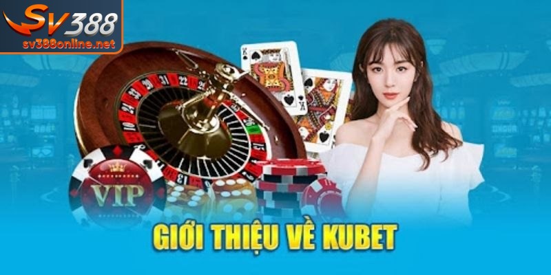 Kubet – Khởi Đầu Hành Trình Cá Cược Tại Sân Chơi Uy Tín 1 Không gian giải trí nhiều ưu điểm