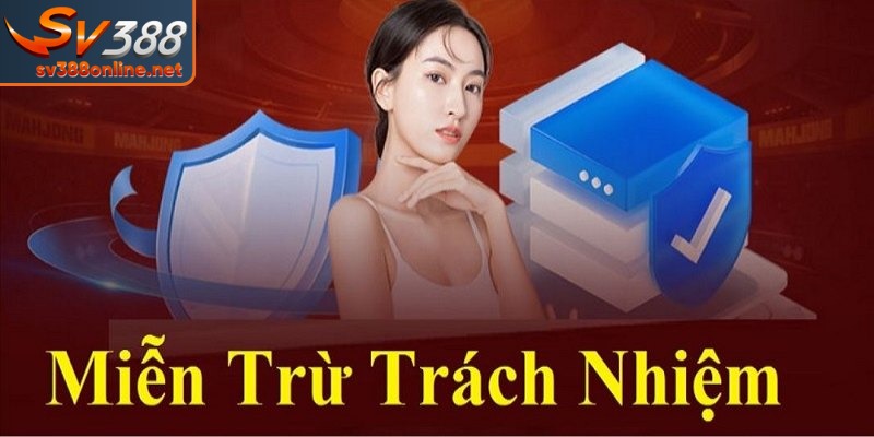 Nội dung miễn trừ trách nhiệm chi tiết 